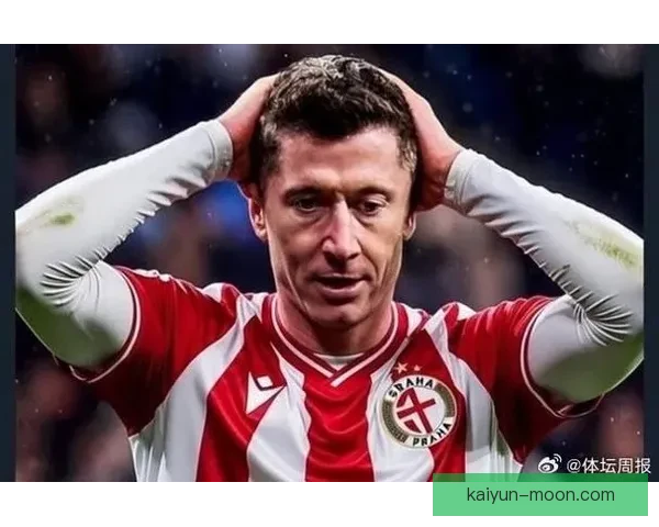 莱万多夫斯基转会巴萨始末解析及其对球队的影响分析